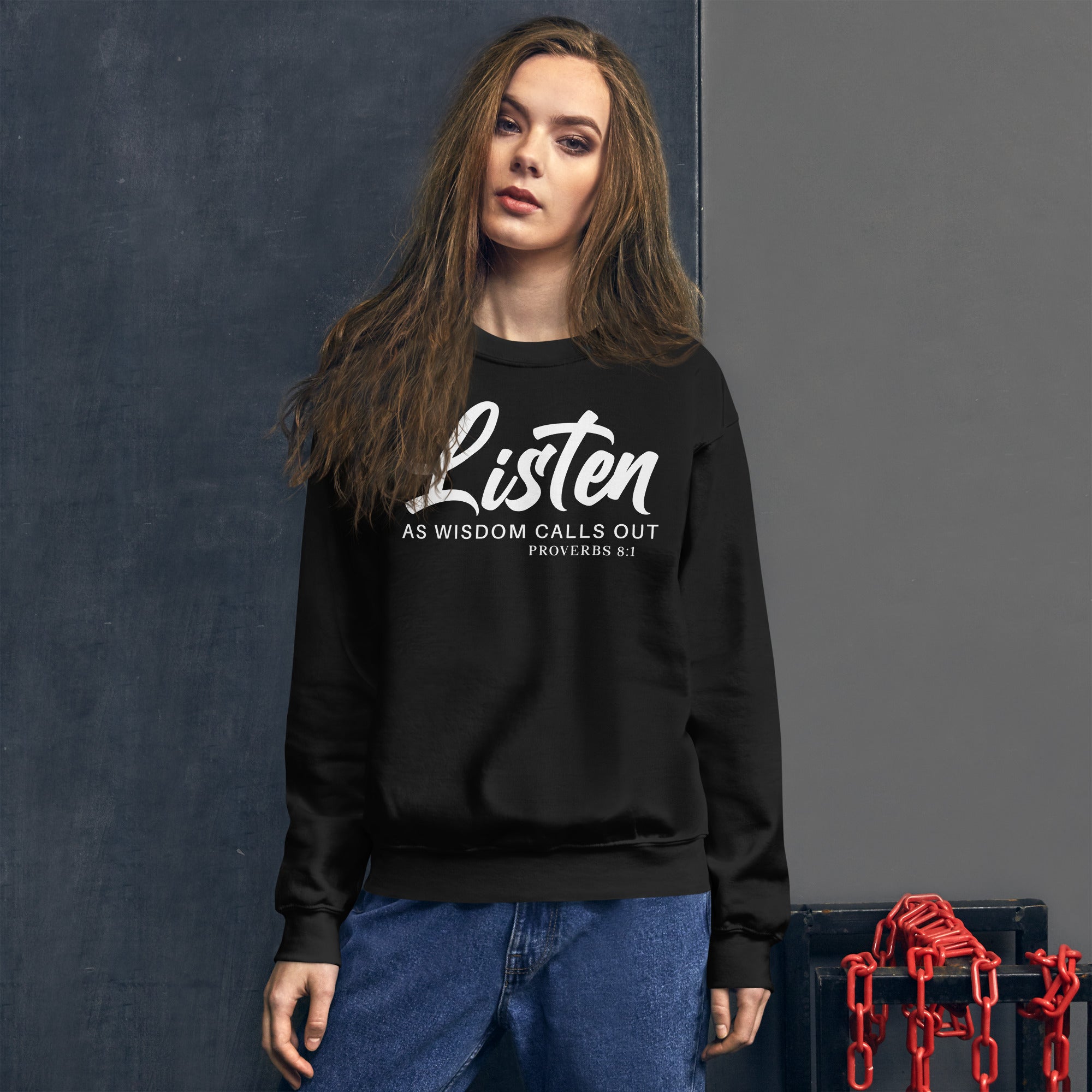 Listen As Wisdom Calls Unisex Sweatshirt