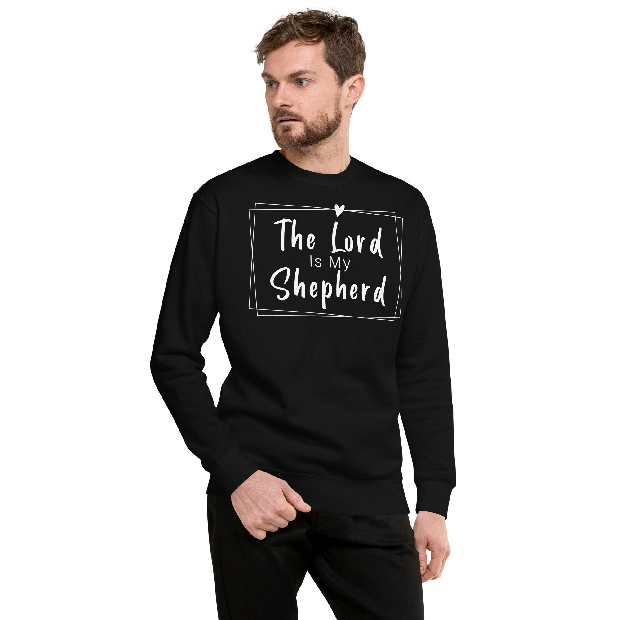 THE LORD IS MY SHEPHERD Unisex Premium Sweatshirt