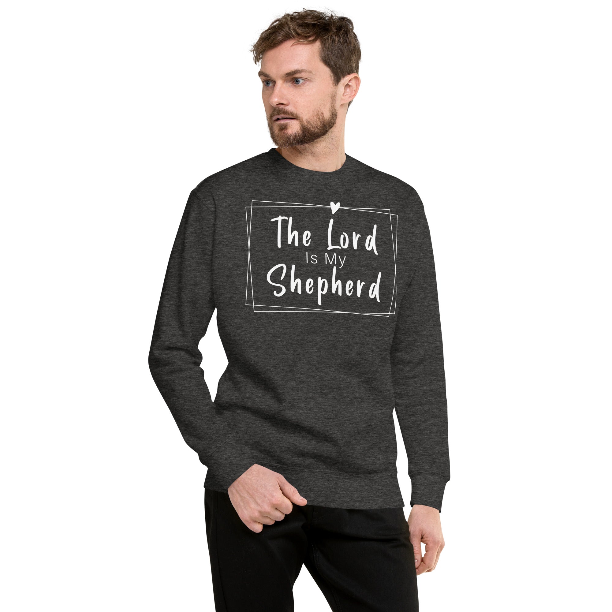 THE LORD IS MY SHEPHERD Unisex Premium Sweatshirt