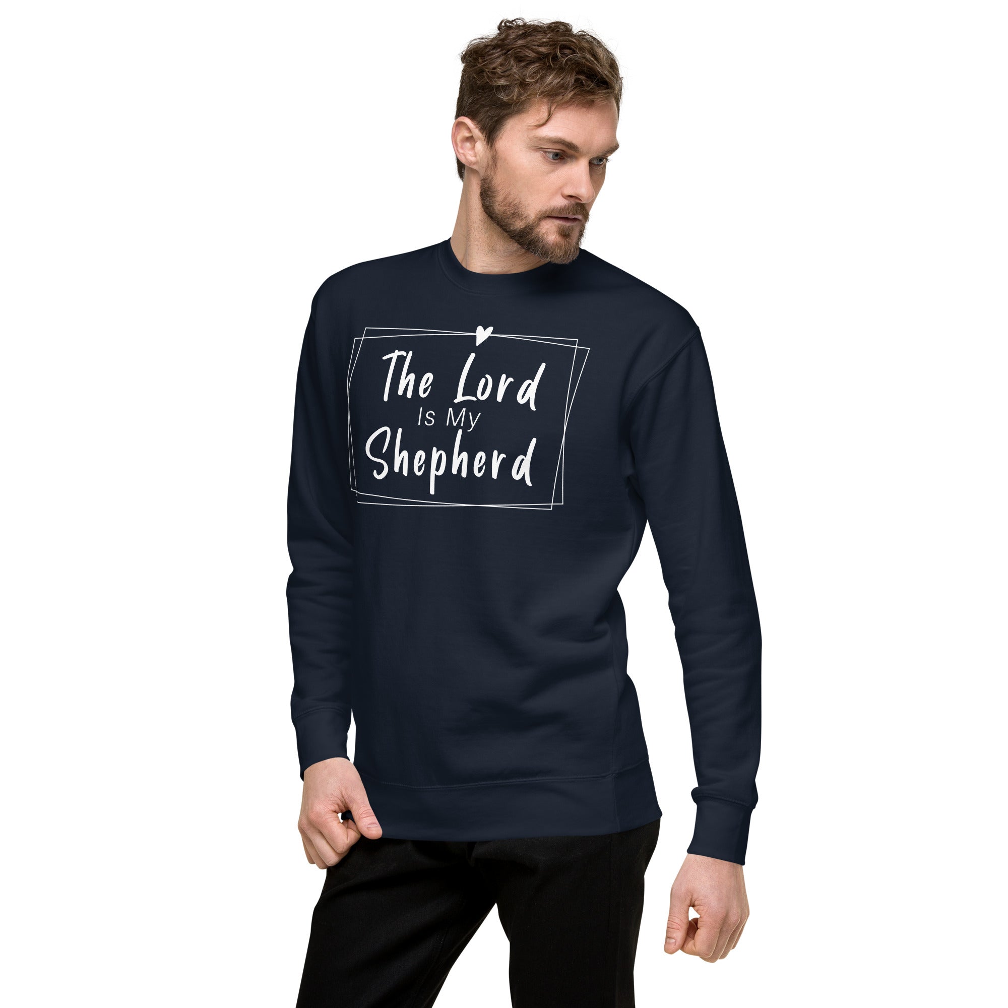 THE LORD IS MY SHEPHERD Unisex Premium Sweatshirt